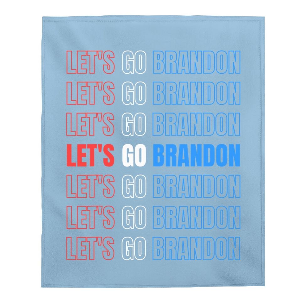 Let's Go Brandon Lets Go Brandon Baby Blanket