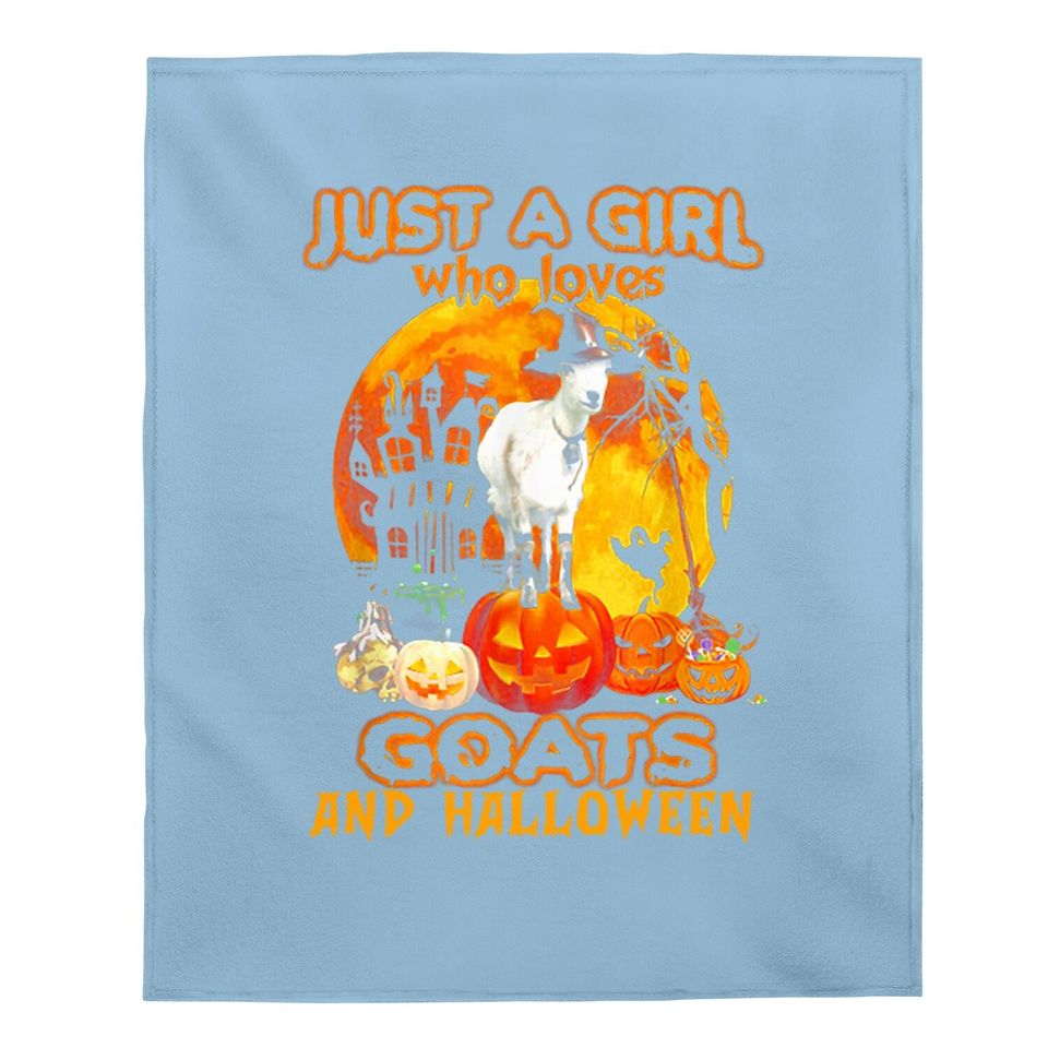 Goat Halloween Just A Girl Who Loves Goats And Halloween Baby Blanket