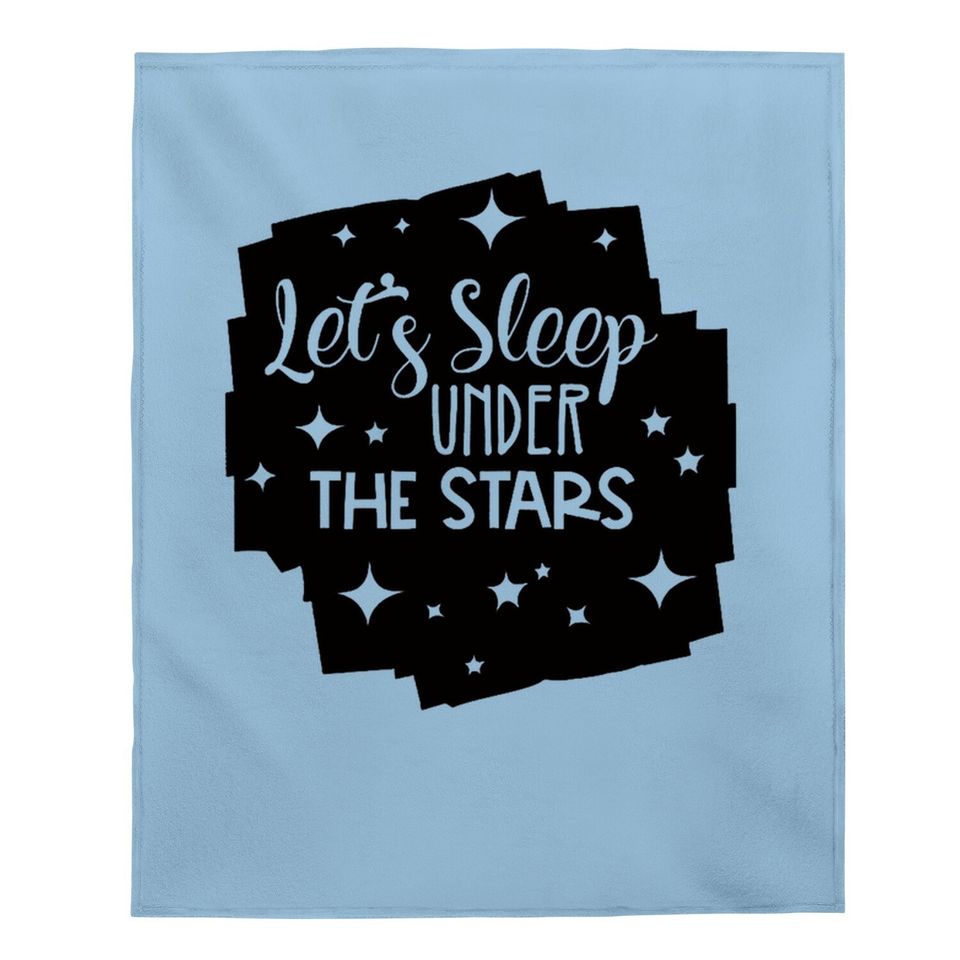 Let's Sleep Under The Stars Baby Blanket