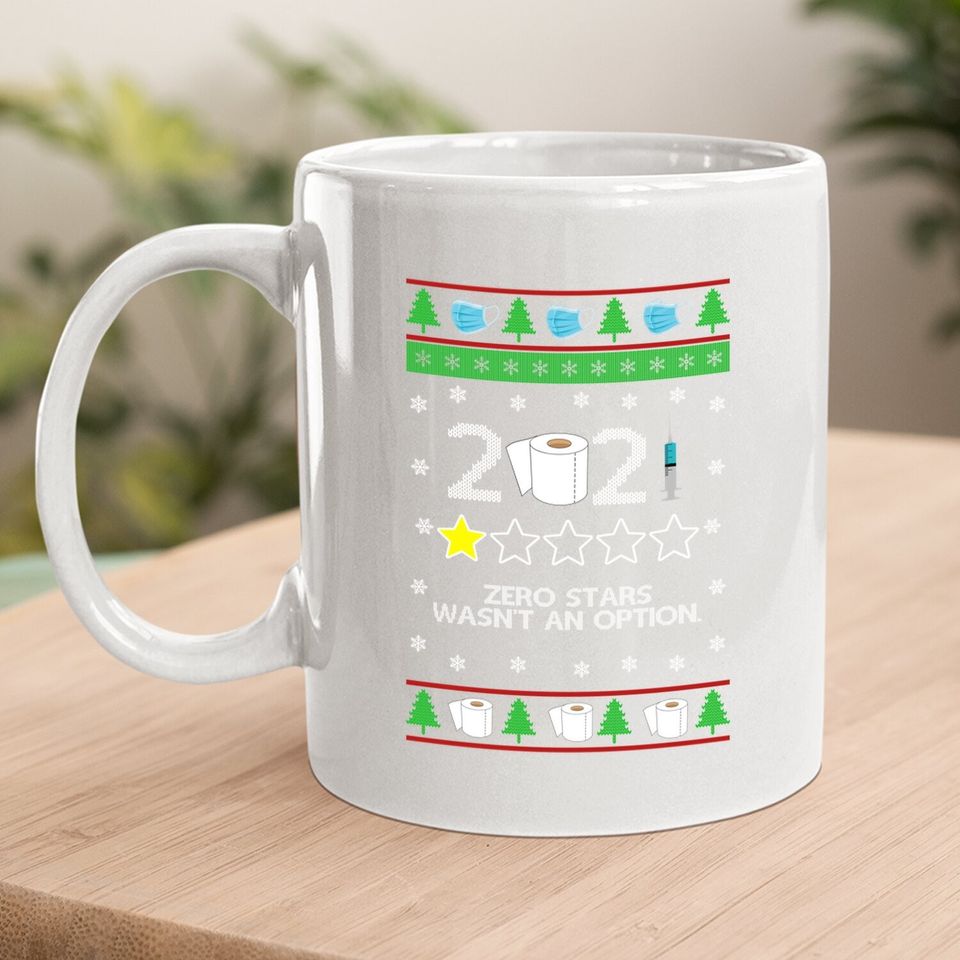 2021 Christmas Zero Stars Wasn’t An Option Mugs