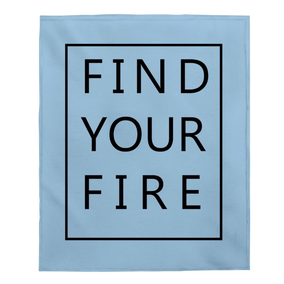 Find Your Fire Baby Blanket