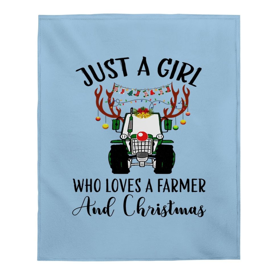 Just A Girl Who Loves A Farmer And Christmas Baby Blanket