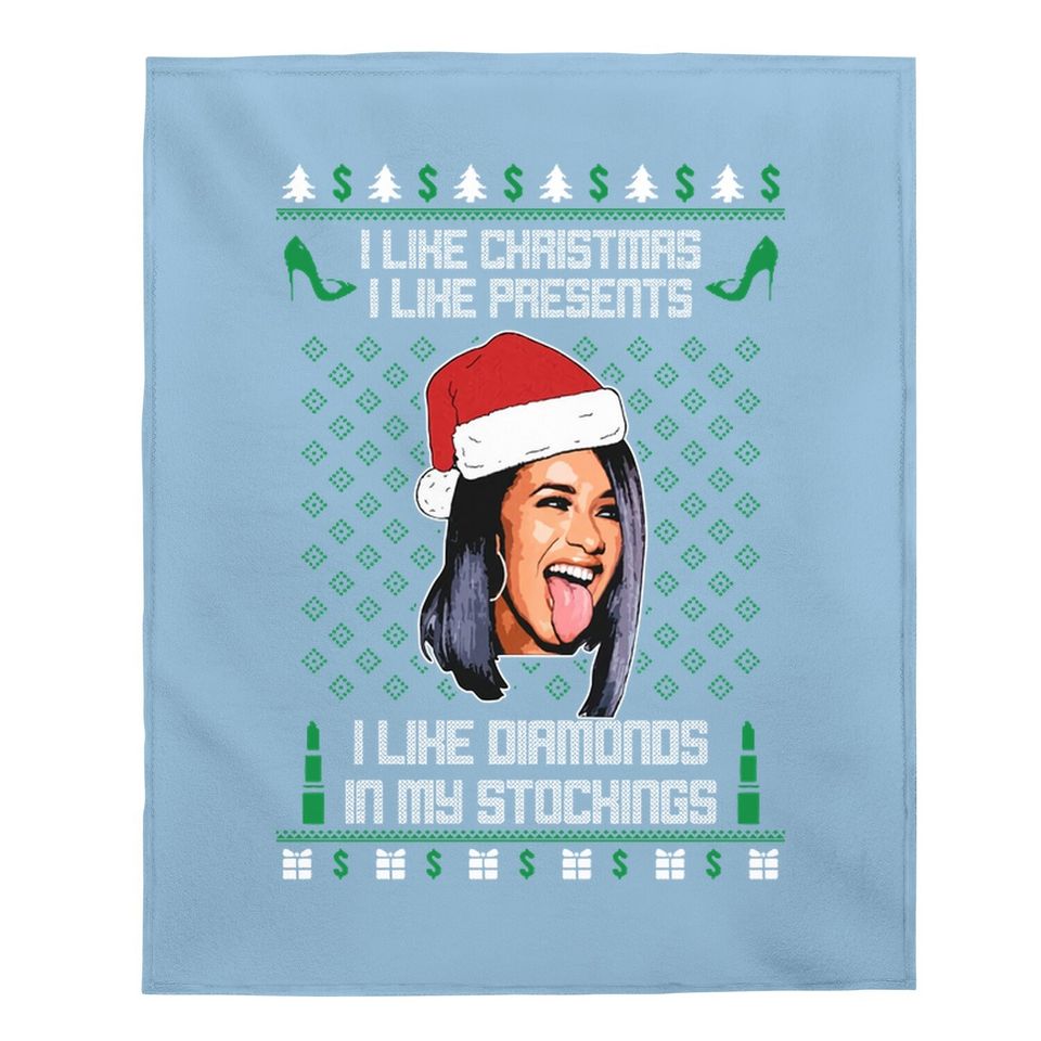 Cardi B I Like Christmas I Like Presents I Like Diamonds In My Stocking Baby Blanket