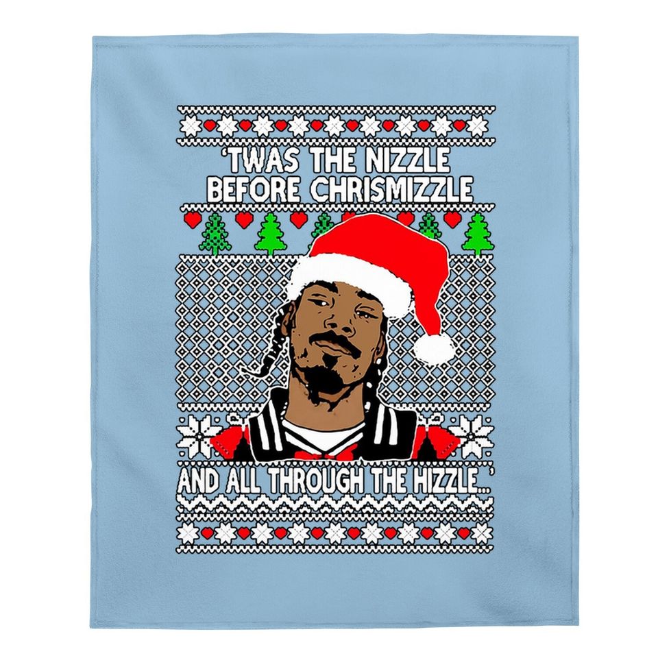 Snoop Dogg 'twas The Nizzle Before Chrismizzle Ugly Christmas Baby Blanket