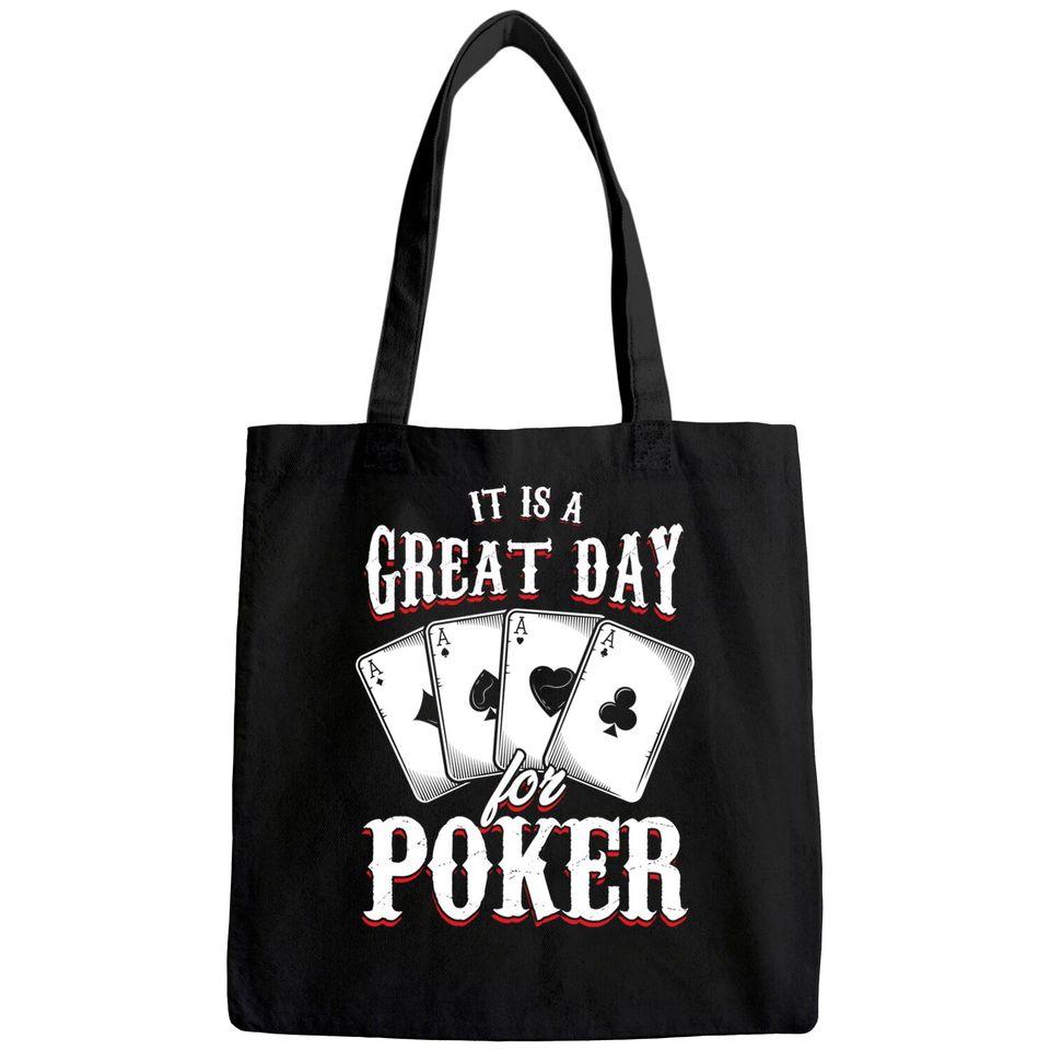 It Is A Great Day For Poker Game Playing Card Tote Bag