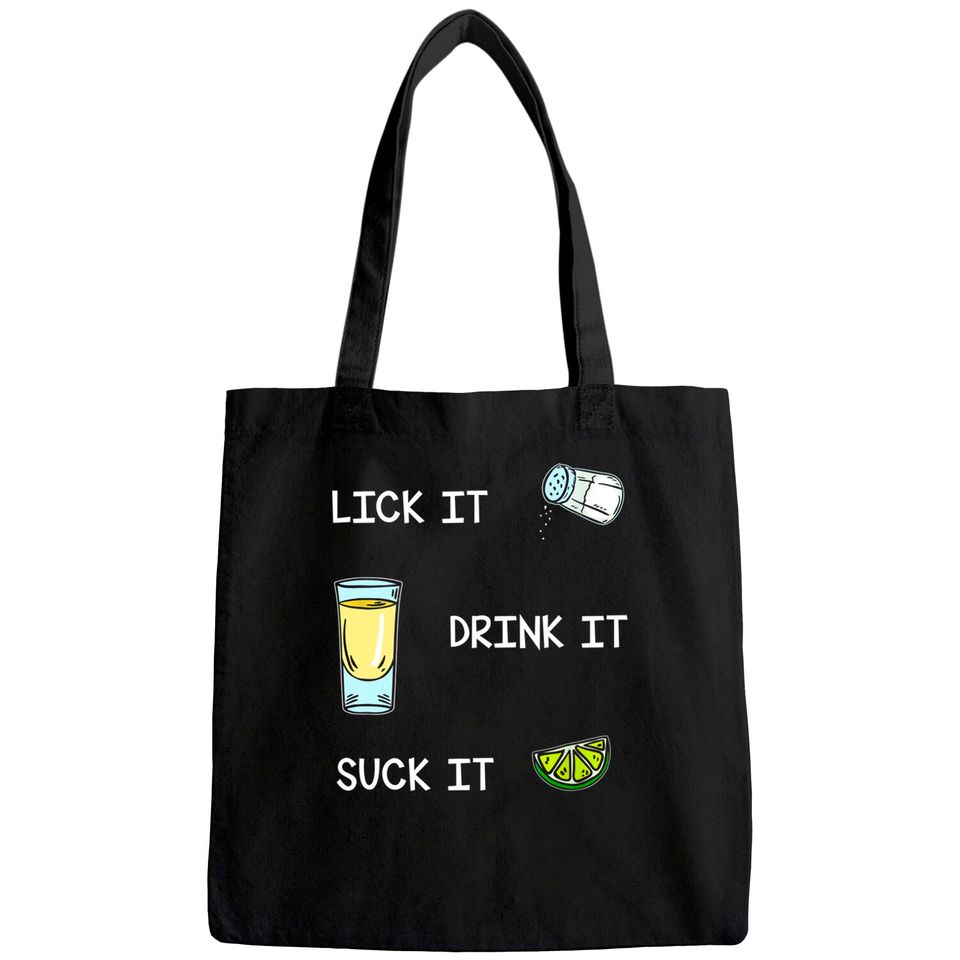 Funny Tequila Lick Salt Drink It Suck Lime Drinking Tote Bag