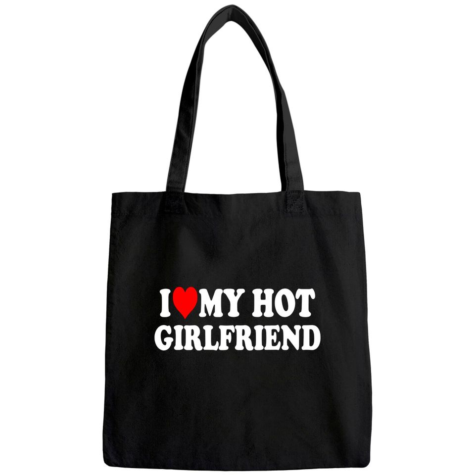 I Love My Hot Girlfriend Tote Bag GF I Heart My Hot Girlfriend Tote Bag