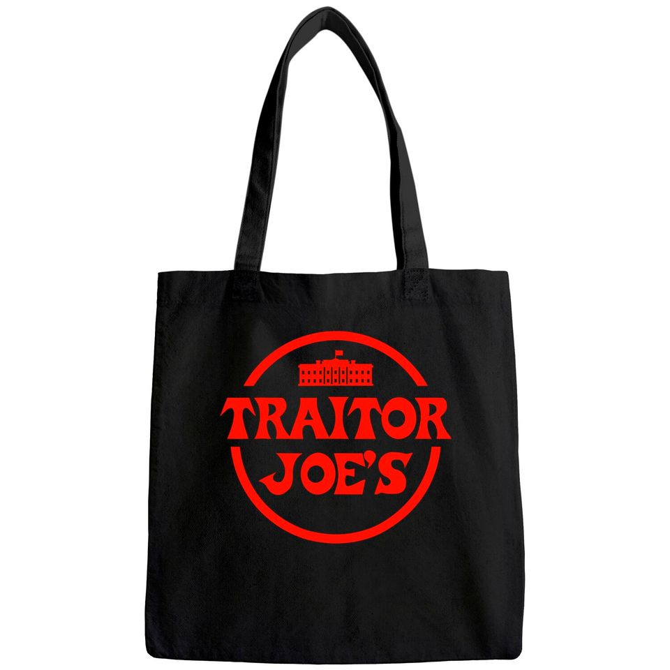Traitor Joe's Biden Funny Political President Election Tote Bag