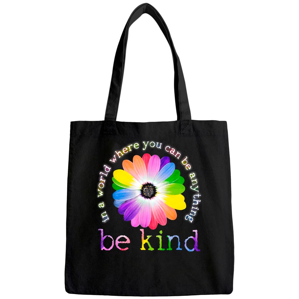 In A World Where You Can Be Anything Be Kind Tote Bag Classic Tote Bag