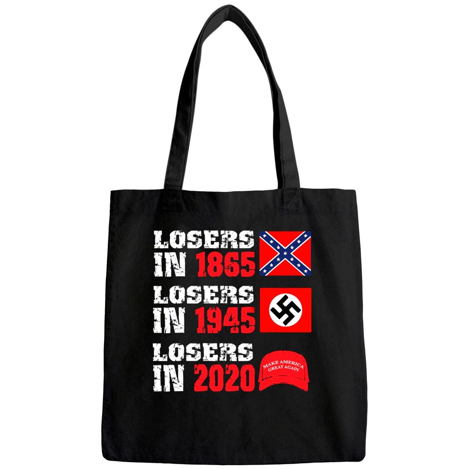 Losers In 1865 Losers In 1945 Losers In 2020 Tote Bag