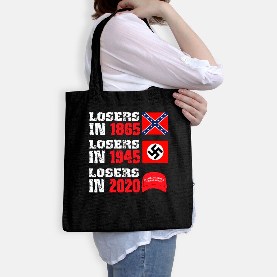 Losers In 1865 Losers In 1945 Losers In 2020 Tote Bag