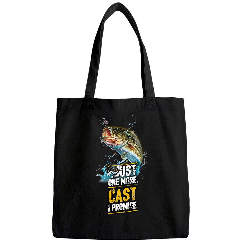 Just One More Cast I Promise Bass Fishing Fisher Tote Bag