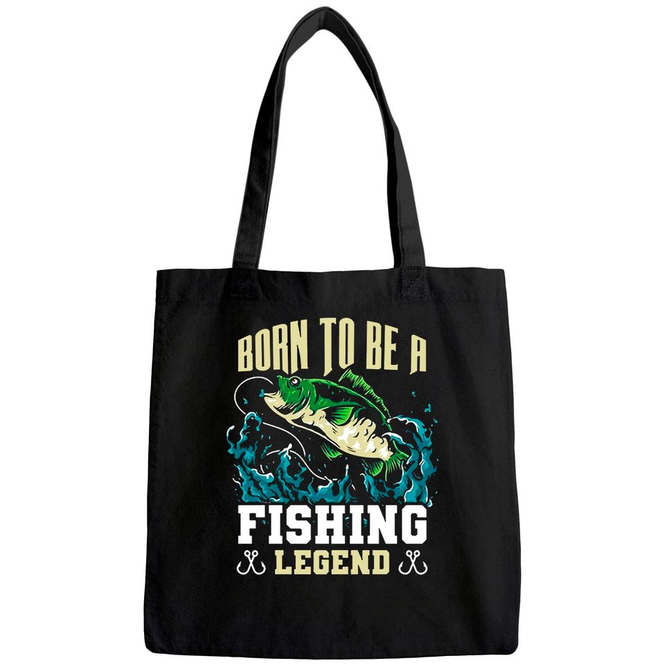 Born To Be A Fishing Legend Tote Bag