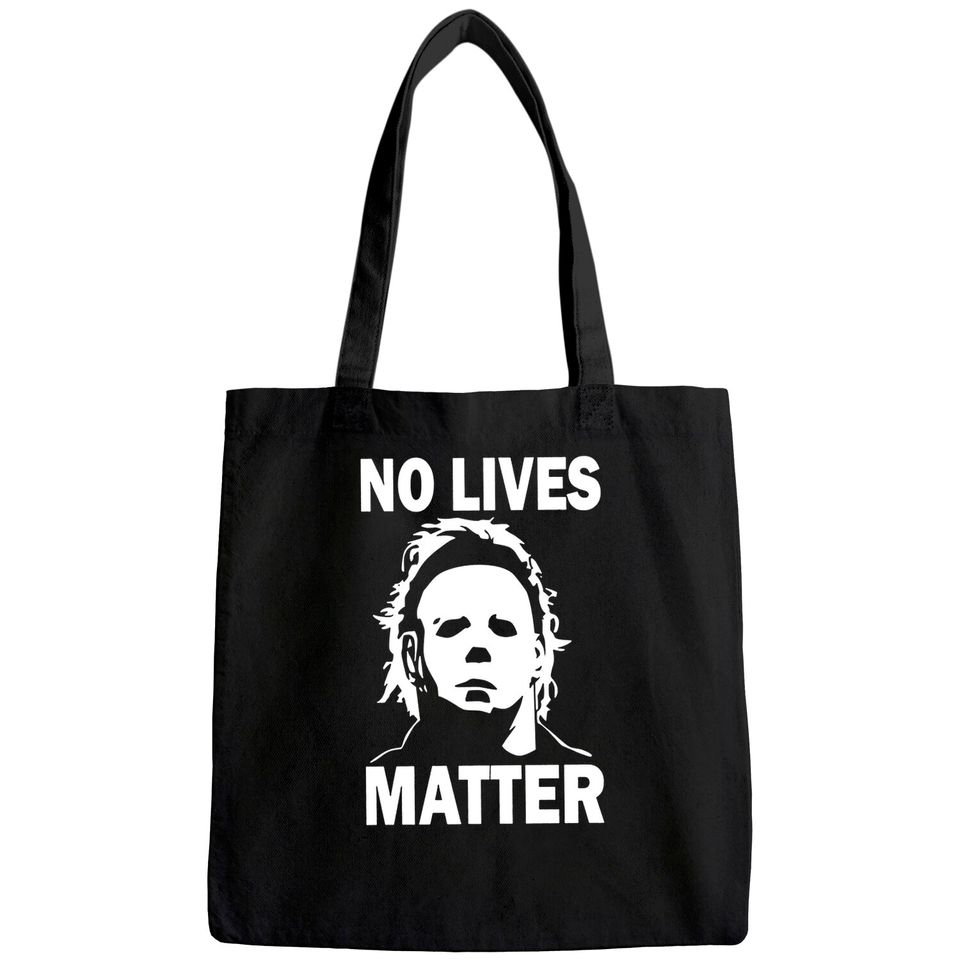 No Lives Matter Horror Movie Tote Bag