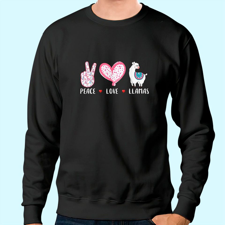 Peace Love Llamas Sweatshirt