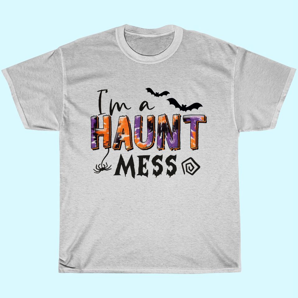 Crazy Haunt Aunt Spooky Witch Halloween I'm A Haunt Mess T-Shirt