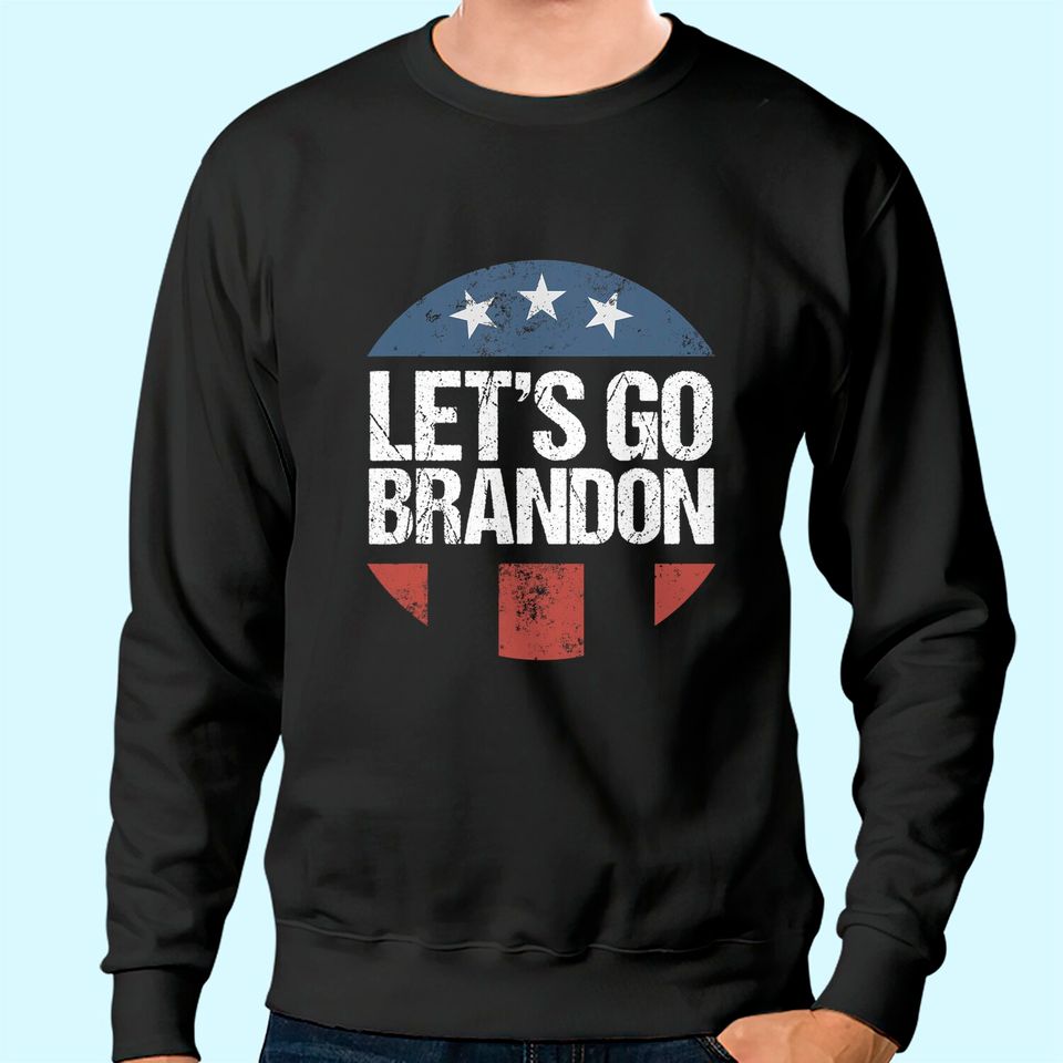 Let's Go Brandon Funny Sweatshirts