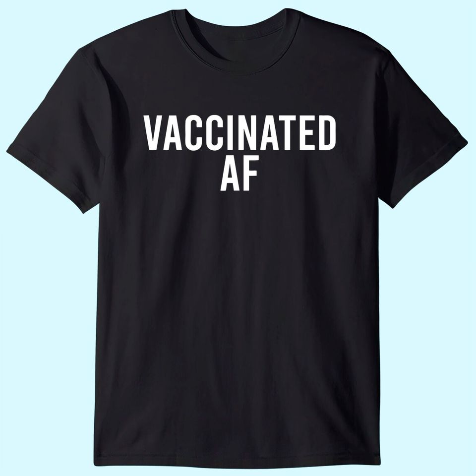 Vaccinated AF Pro Vax Humor Men's Graphic T-Shirt
