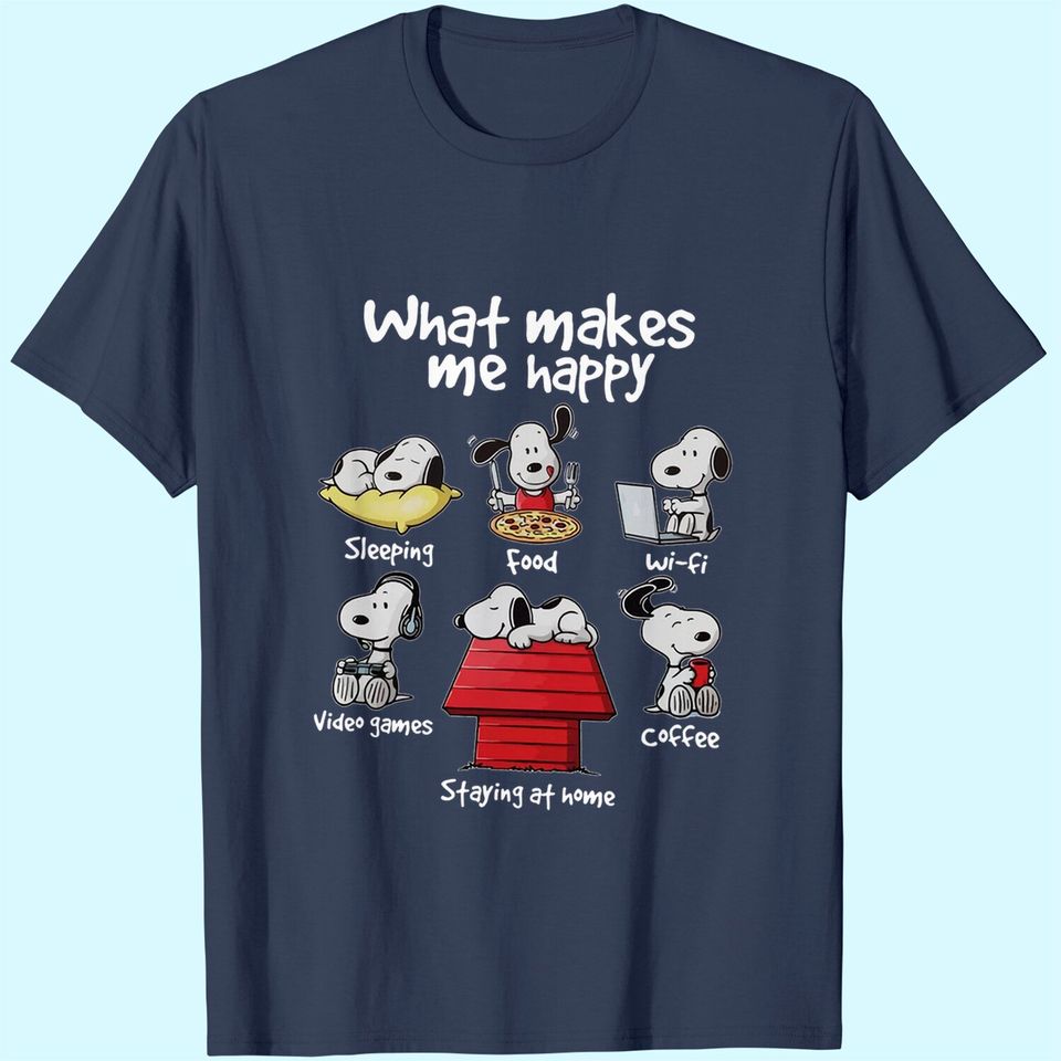 What Makes Me Happy Snoopy Rountine T Shirt