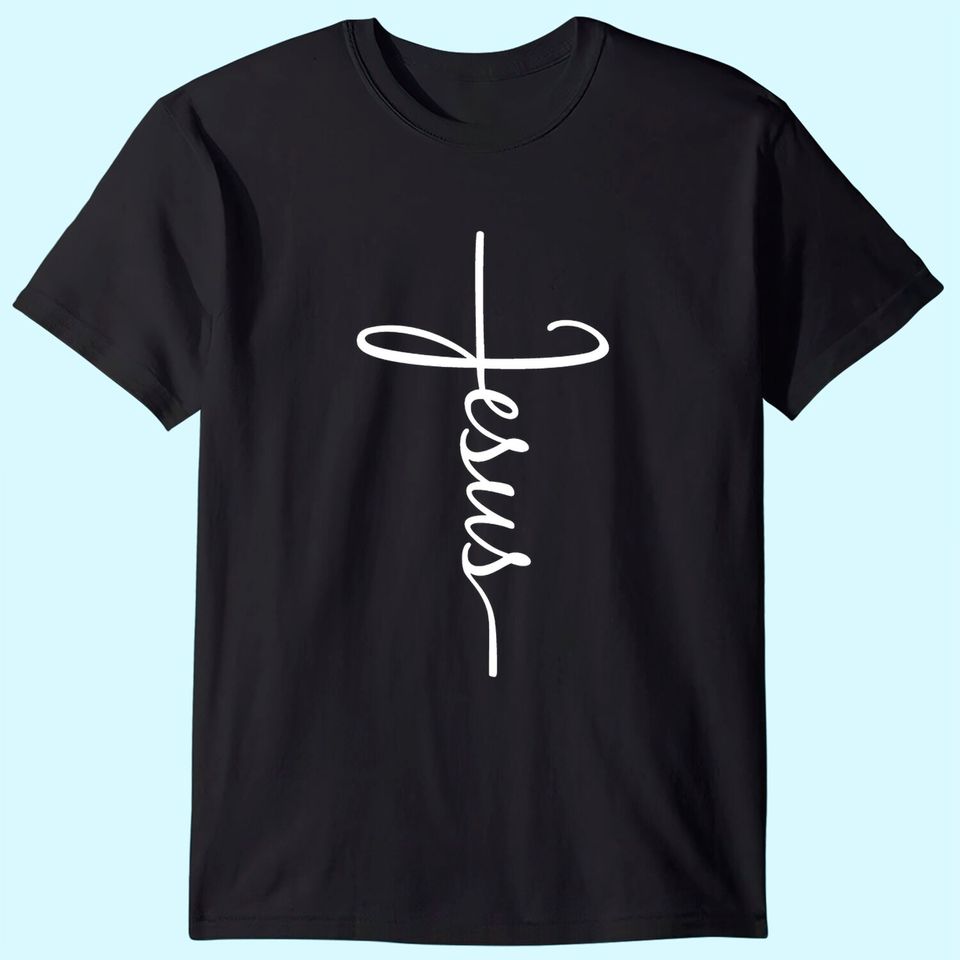 Jesus Cross T-Shirt, Jesus Belief, Christian T-shirt, Gift For God Lover