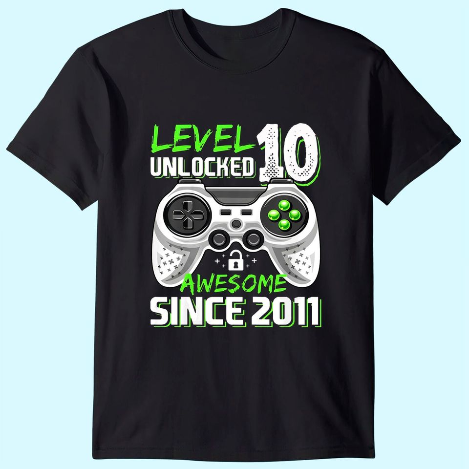 Level 10 Unlocked Awesome 2011 Video Game 10th Birthday T Shirt