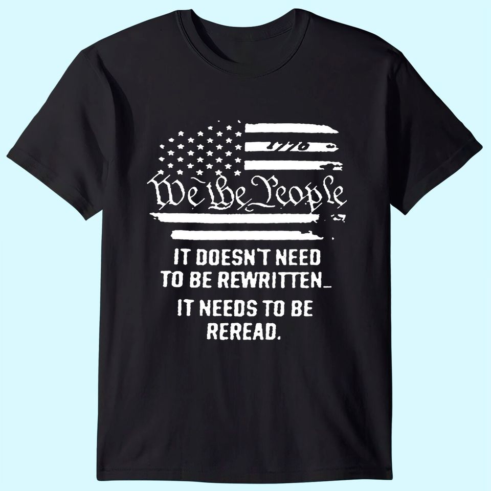 Vintage American Flag It Needs To Be Reread We The People Premium T-Shirt