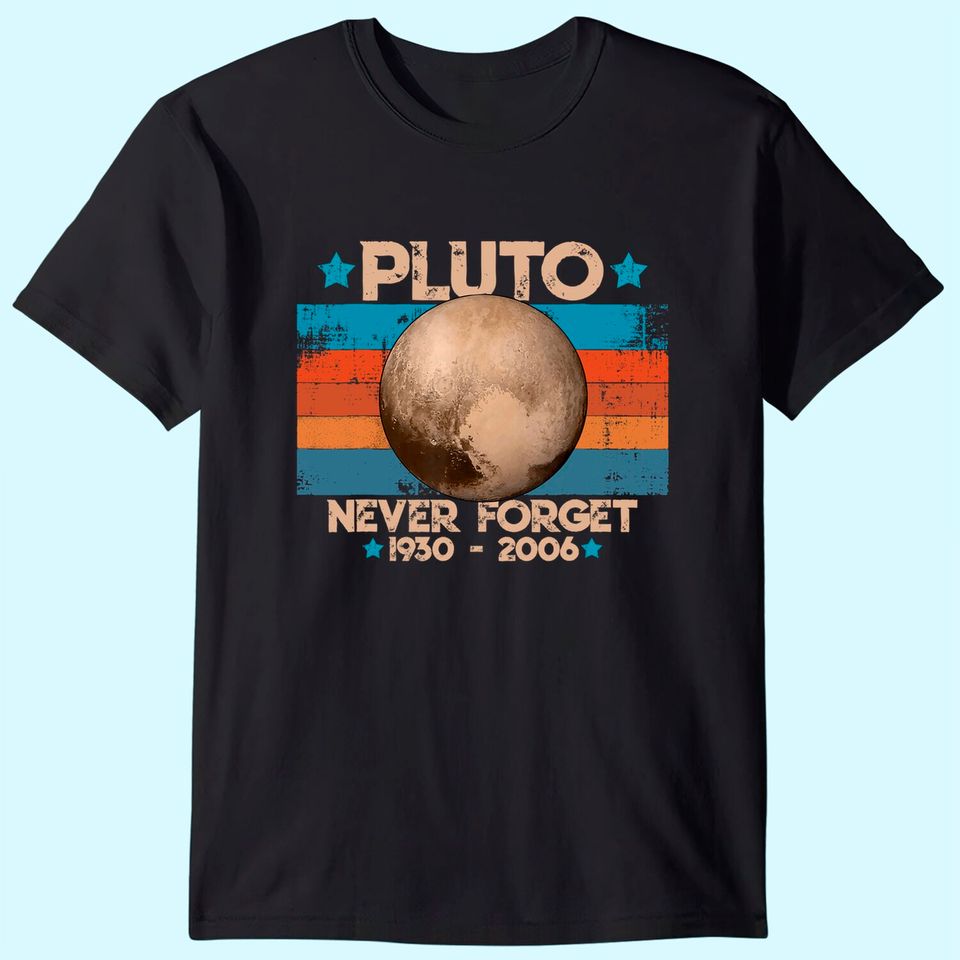 Vintage Never Forget Pluto Nerdy Astronomy Space T Shirt