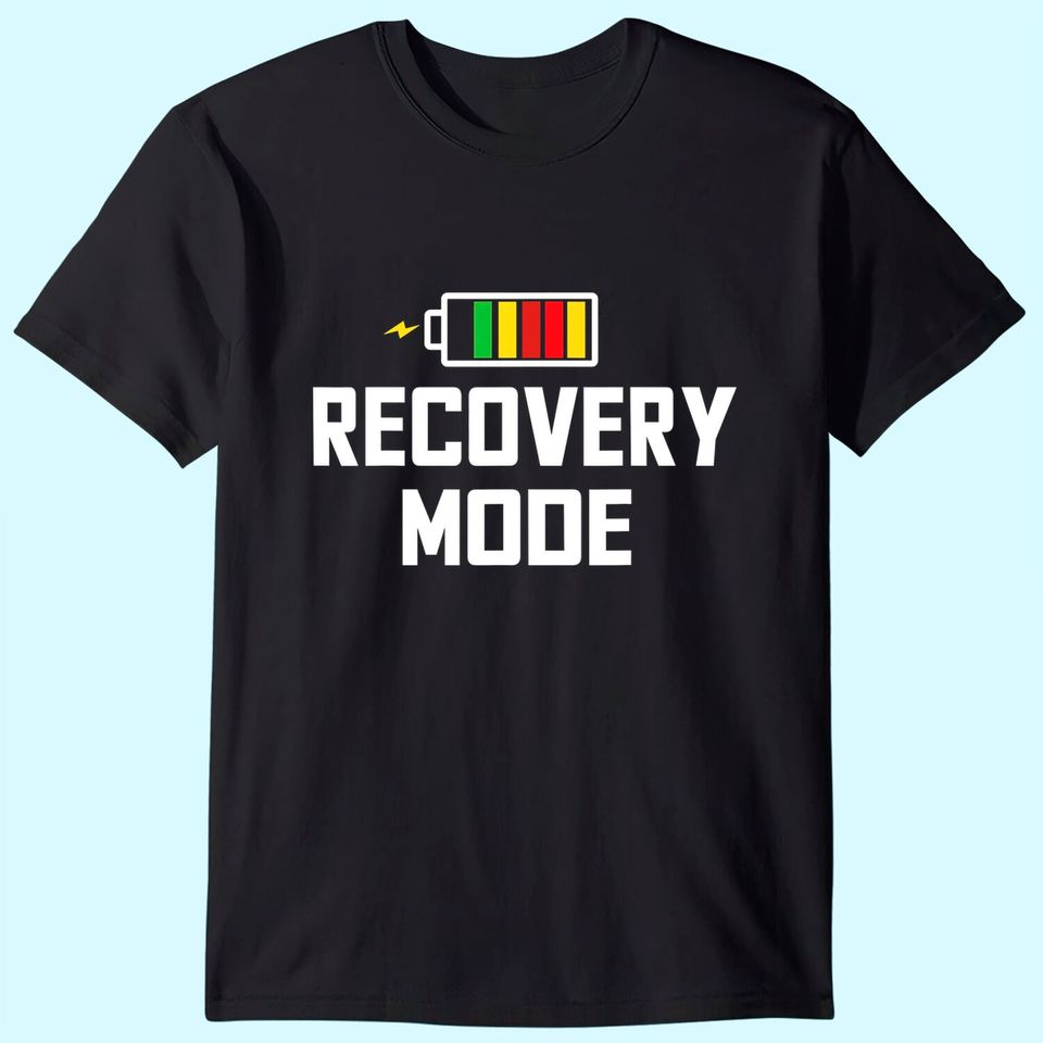 Recovery Mode Get Well Funny Post Injury Surgery Rehab Gift T-Shirt