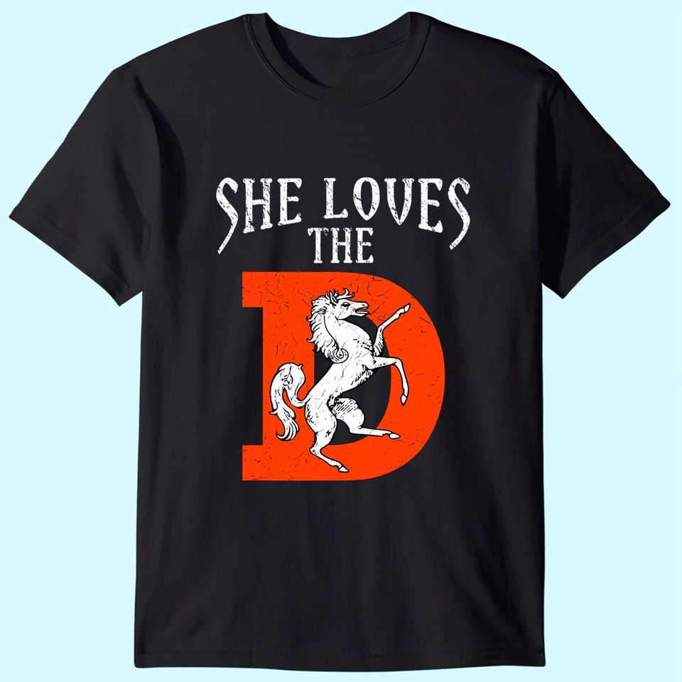 She Loves The Denver D Funny Sports T-Shirt