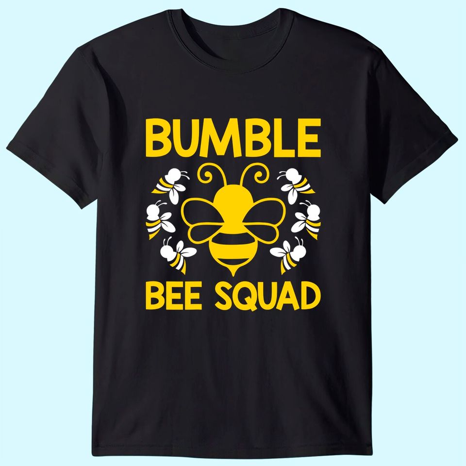 Bumble Bee Squad Team Group Family & Friends T Shirt