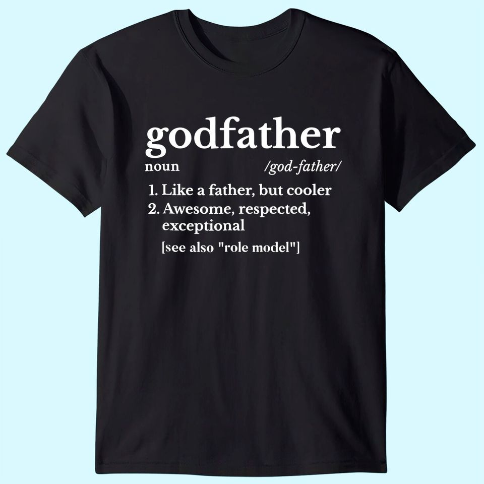 Mens Fathers Day Gift For Godfather Gifts From Godchild Shirt