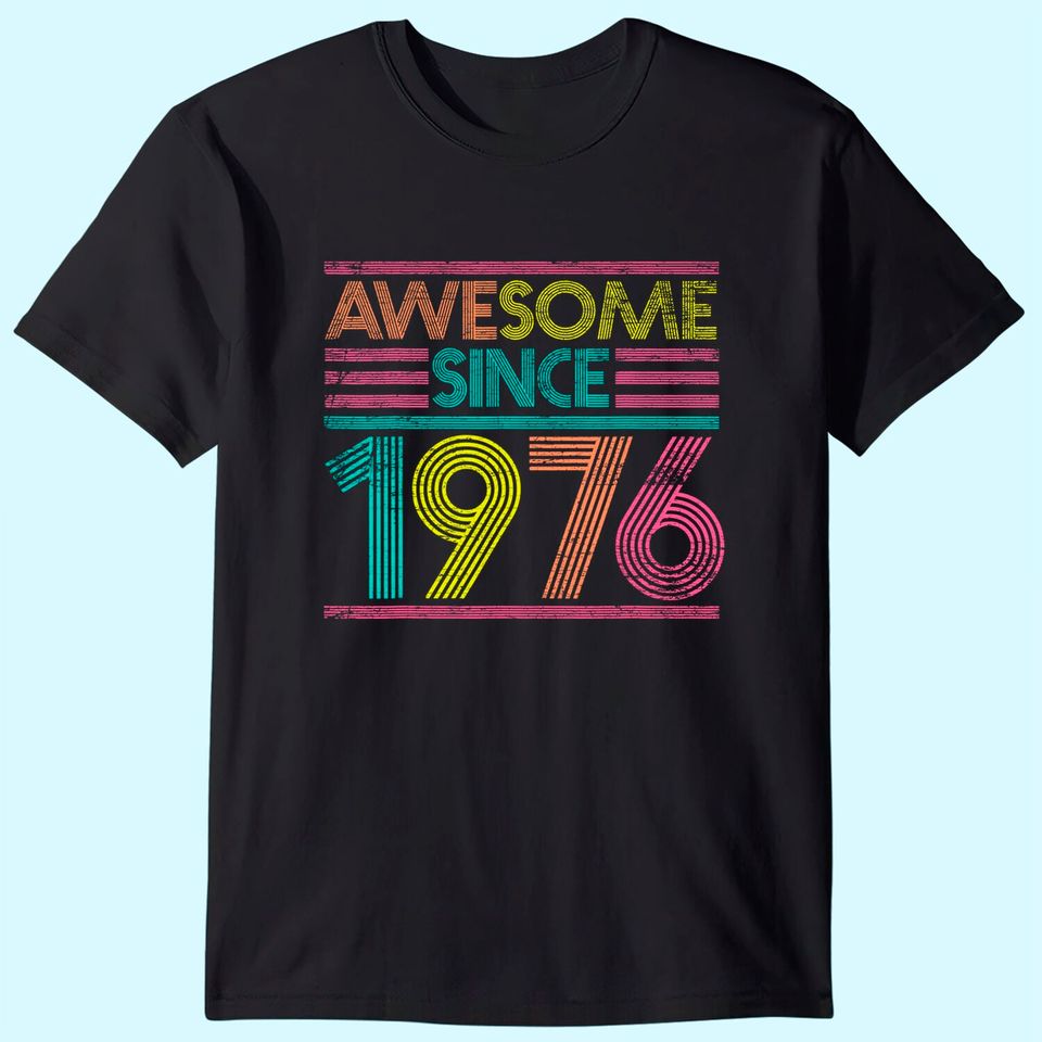 Awesome Since 1976 45th Birthday Gifts 45 Years Old T Shirt