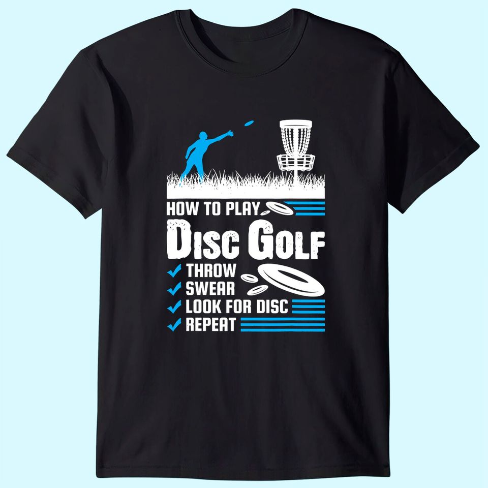 Funny How To Play Disc Golf T-Shirt