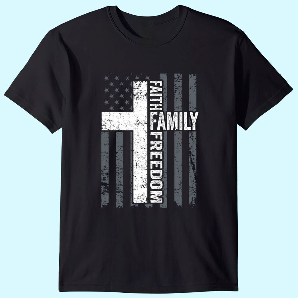 Faith Family & Freedom - Christian USA Cross Flag -ON BACK T-Shirt
