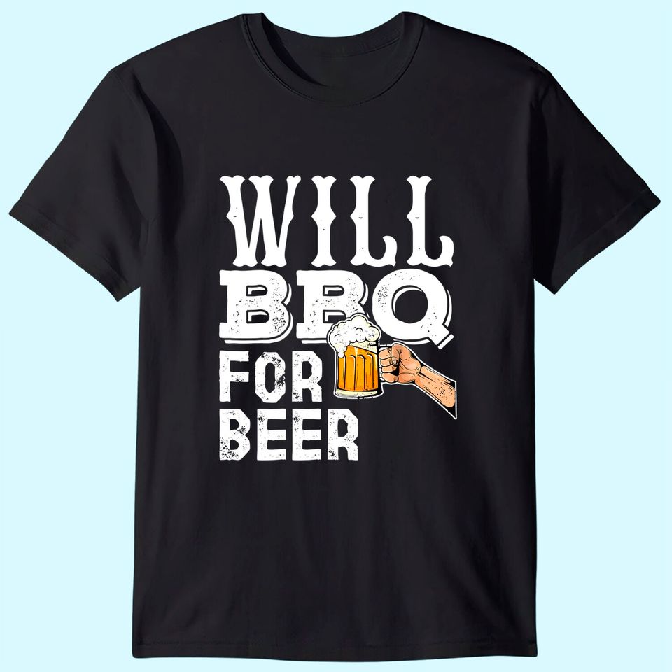 Funny BBQ Grilling T-shirt Gift For Men Will BBQ For Beer