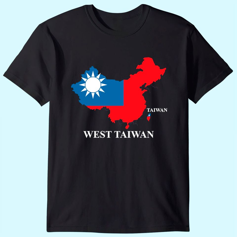 West Taiwan Map Define China Is West Taiwan T Shirt