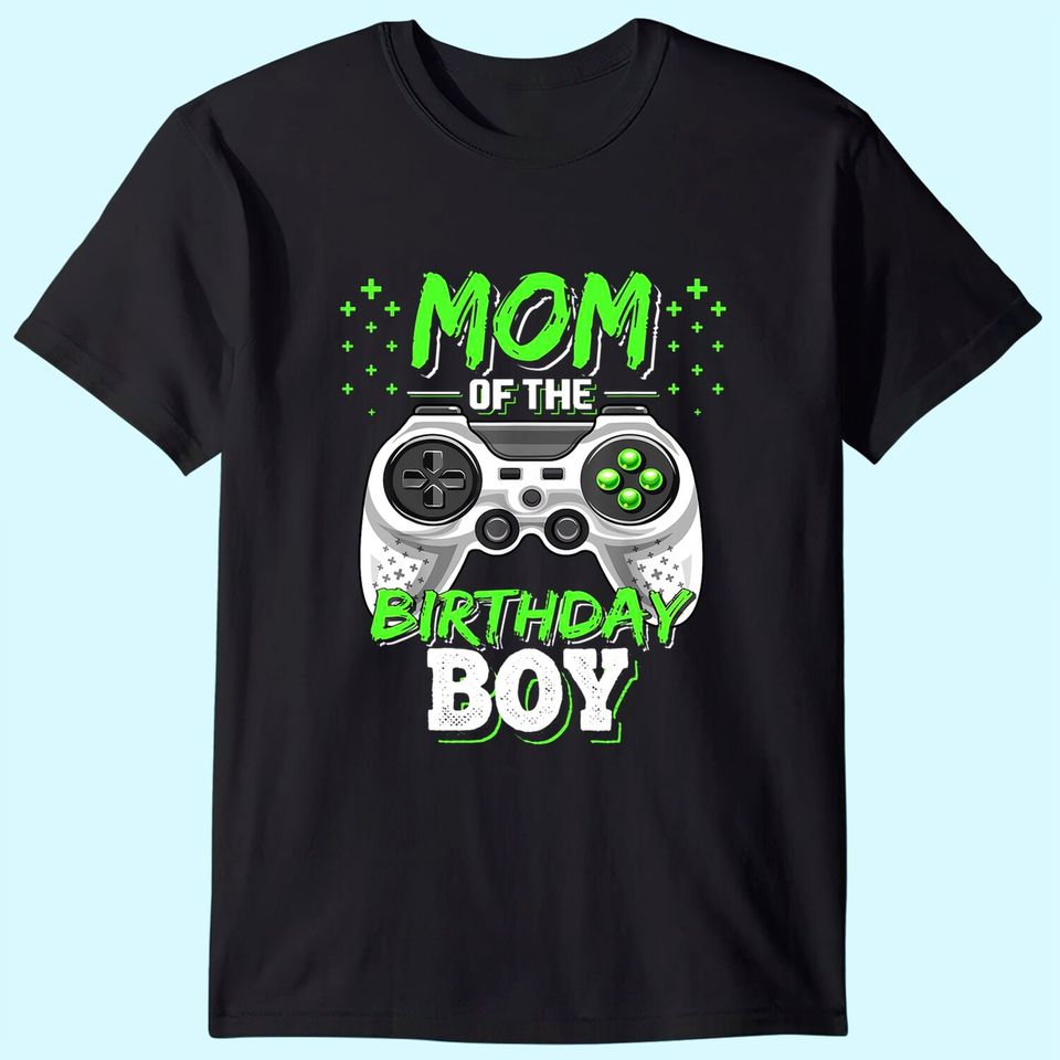 Mom of the Birthday Boy Matching Video Gamer Birthday Party T-Shirt