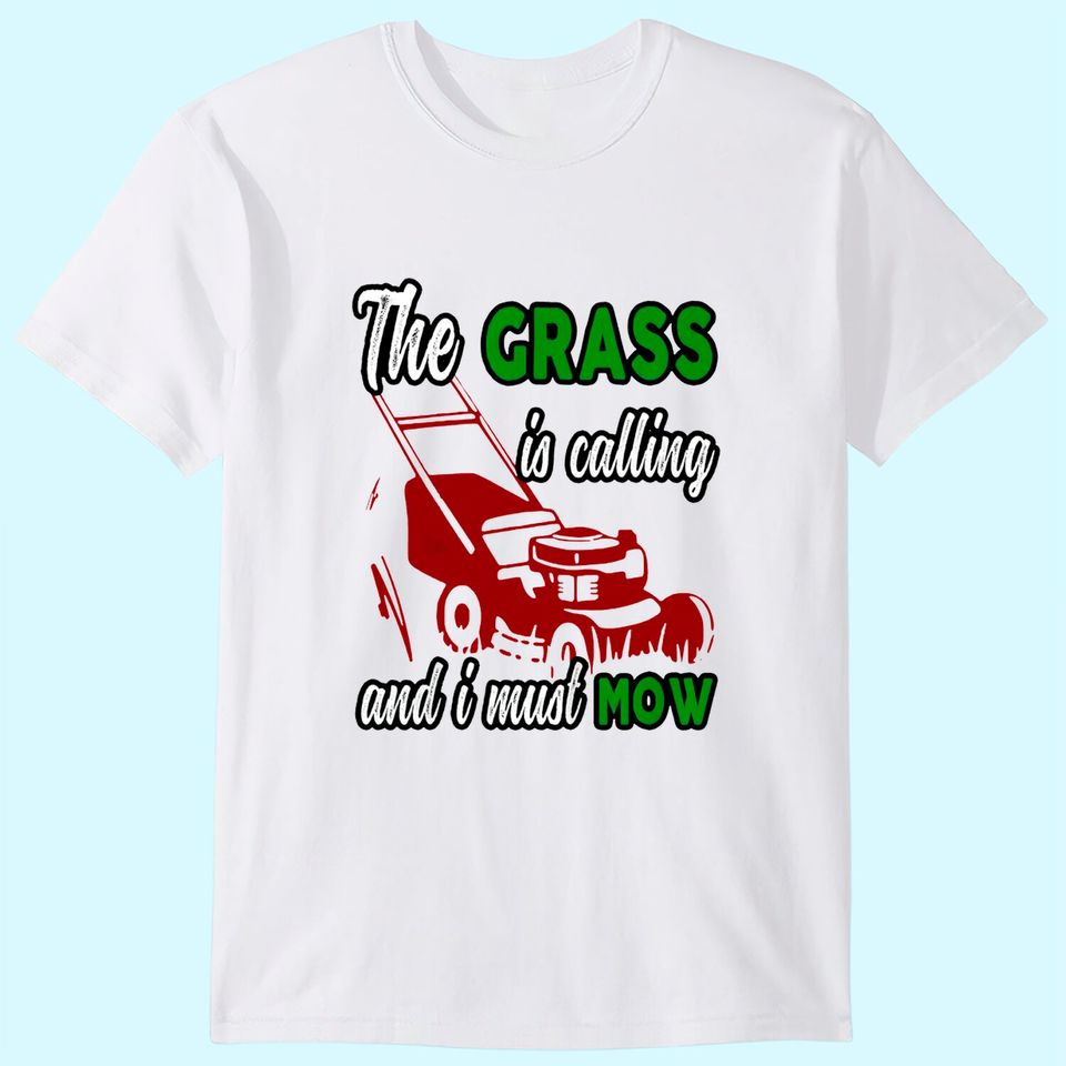 Vintage The Grass is Calling and I Must Mow Lawn Landscaping T-Shirt