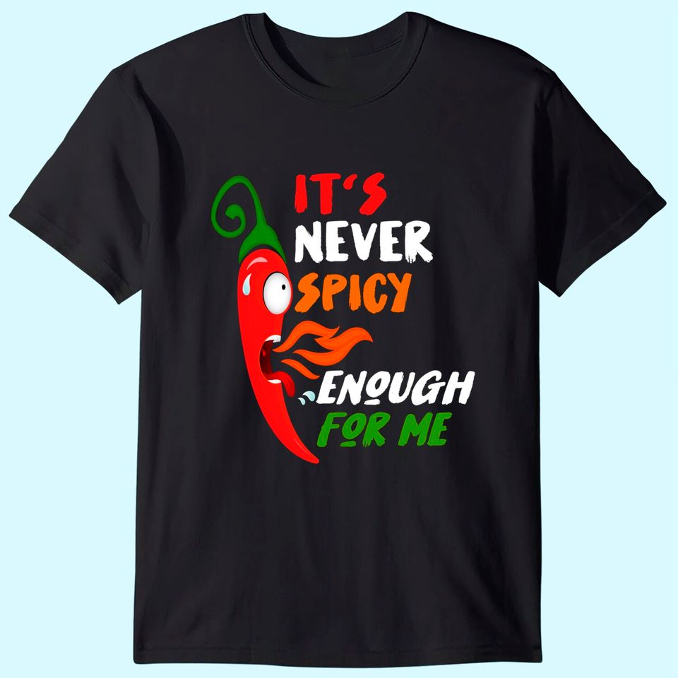 Chili Red Pepper Gift For Hot Spicy Food & Sauce Lover T-Shirt
