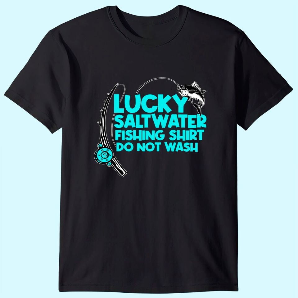 Lucky Saltwater Fishing Design Angler And Fisherman T-Shirt