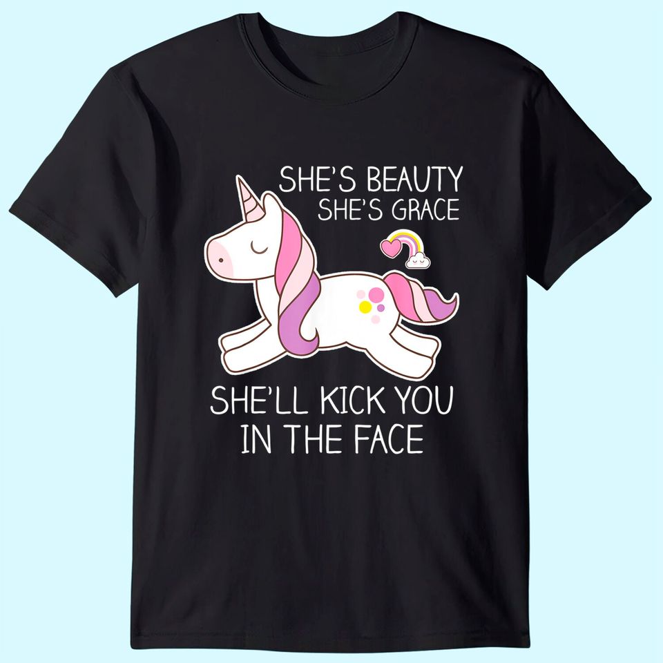 Unicorn T-Shirt - Beauty, Grace, Kick You In The Face T-Shirt