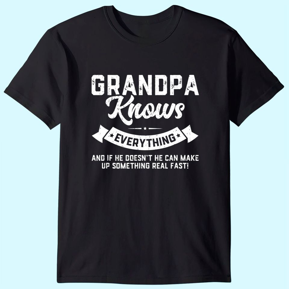 Men's T Shirt Grandpa Knows Everything
