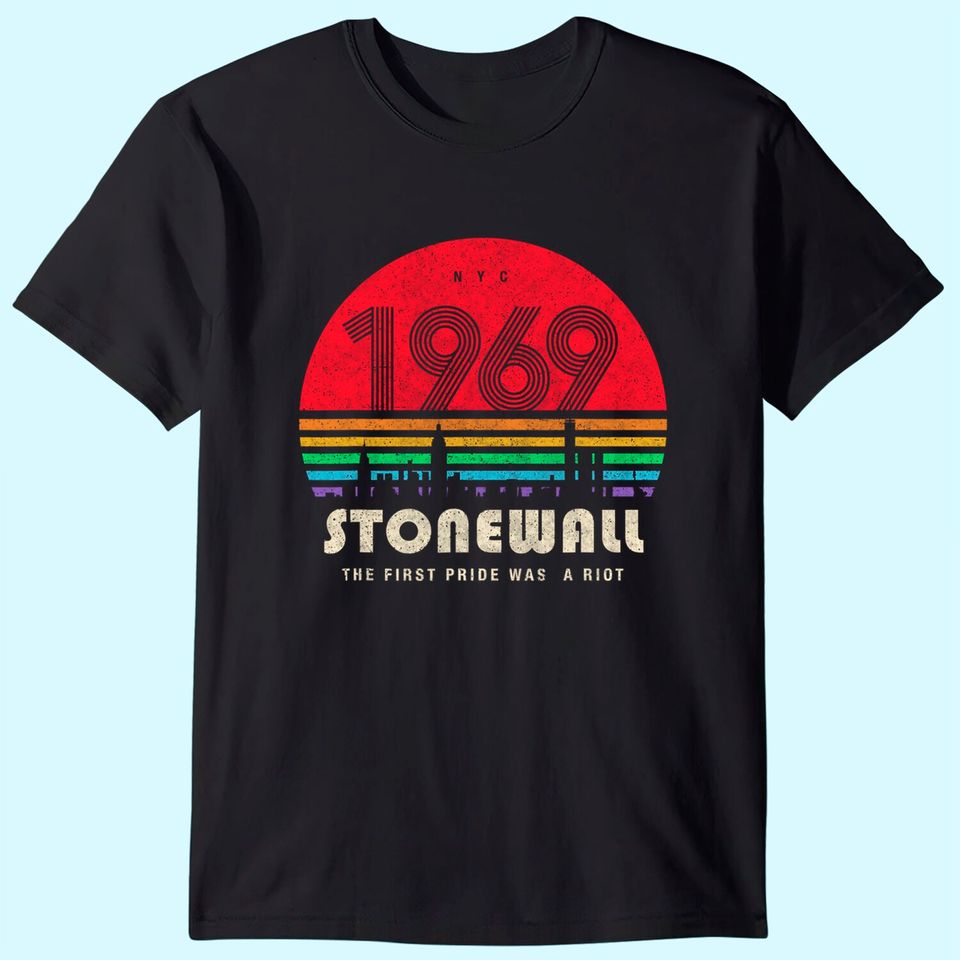 Pride 50th Anniversary Stonewall 1969 Was A Riot LGBTQ T-Shirt