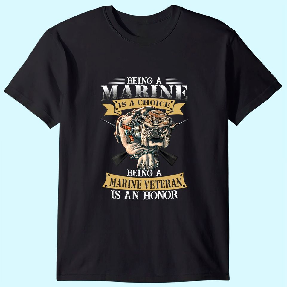 Being a marine veteran is an honor T-Shirt