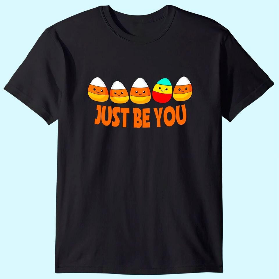 Halloween Be yourself Be you Candy Corn T-Shirt