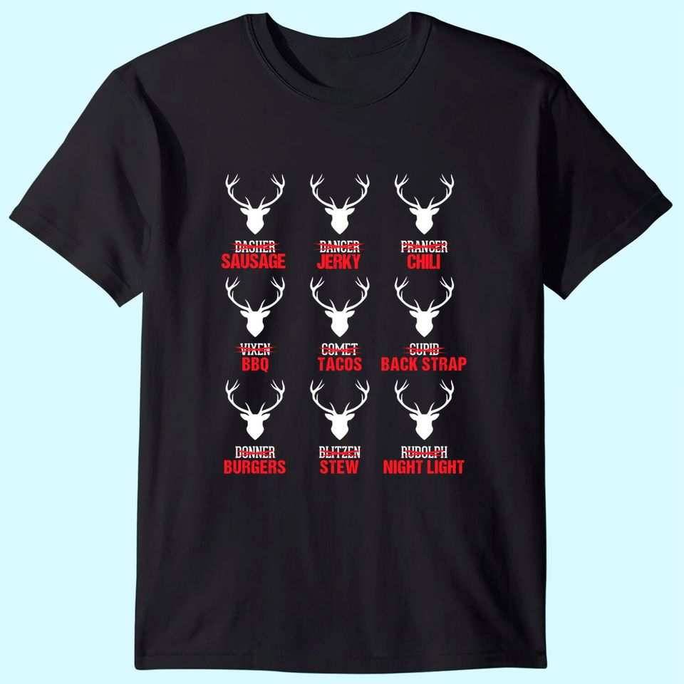 Funny Christmas Reindeer Hunter Deer Meat Hunting Gifts T-Shirt