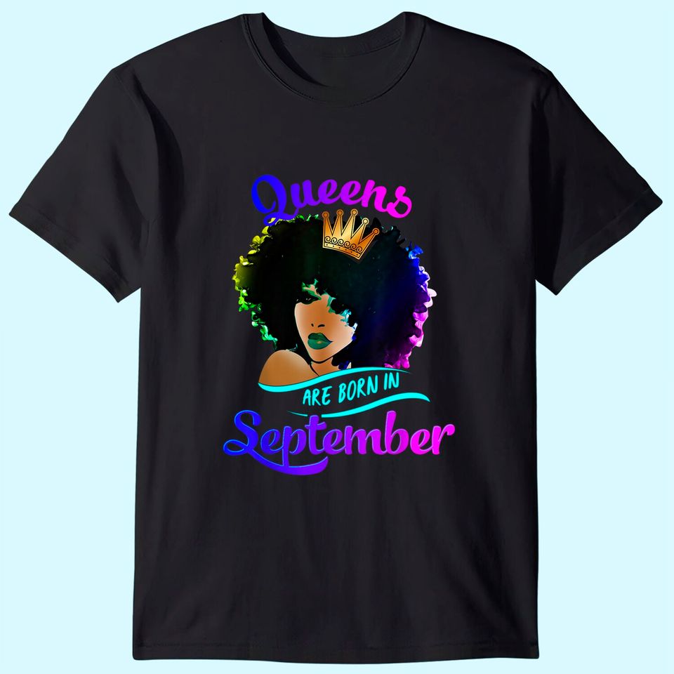 Queens Born September Virgo Libra Birthday T Shirt