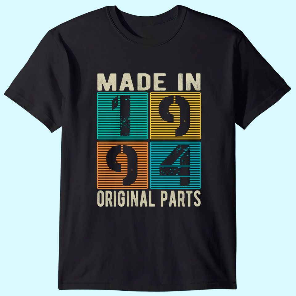Made In 1994 Vintage Retro Original Parts Born 1994 Birthday T Shirt