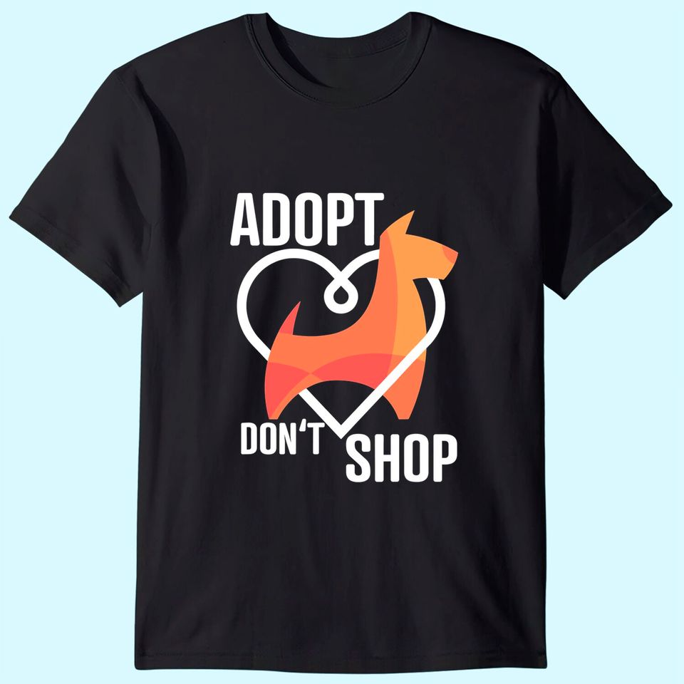 Adopt Don't Shop - Animal Rescuer T-Shirt