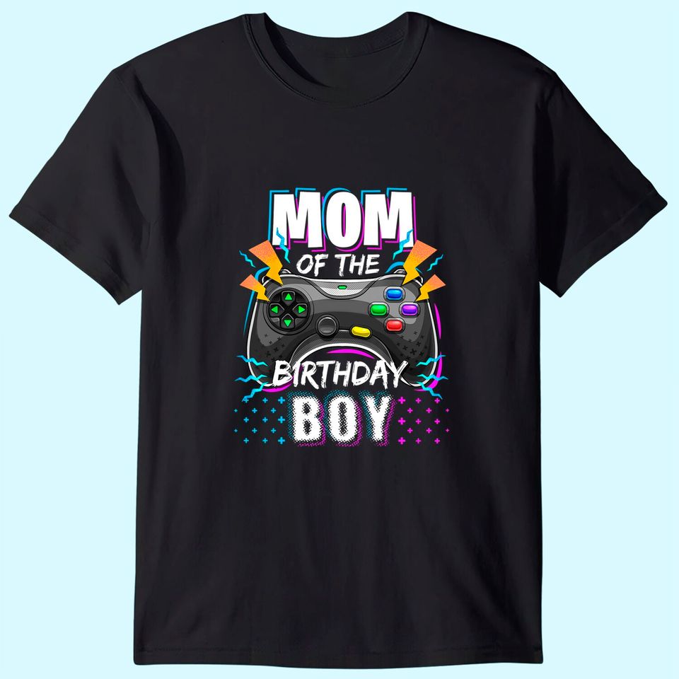 Mom of the Birthday Boy Matching Video Gamer T Shirt